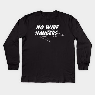 No Wire Hangers Kids Long Sleeve T-Shirt